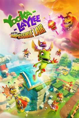 Yooka-Laylee and the Impossible Lair! An Adventure Platformer Filled with Retro Charm and Challenging Puzzles