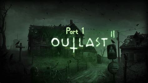 Outlast 2: A Descent into Rural Horror and Religious Madness!